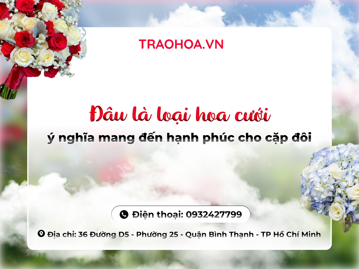 Đâu là loại hoa cưới ý nghĩa mang đến hạnh phúc cho cặp đôi