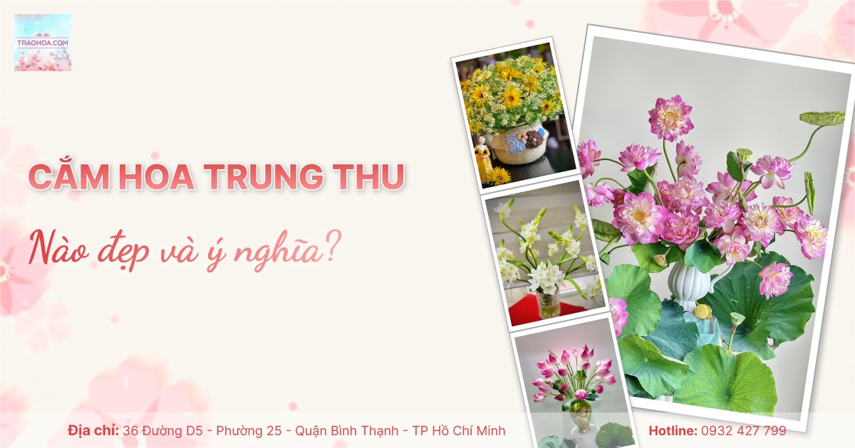 Cắm hoa Trung Thu nào đẹp và ý nghĩa?