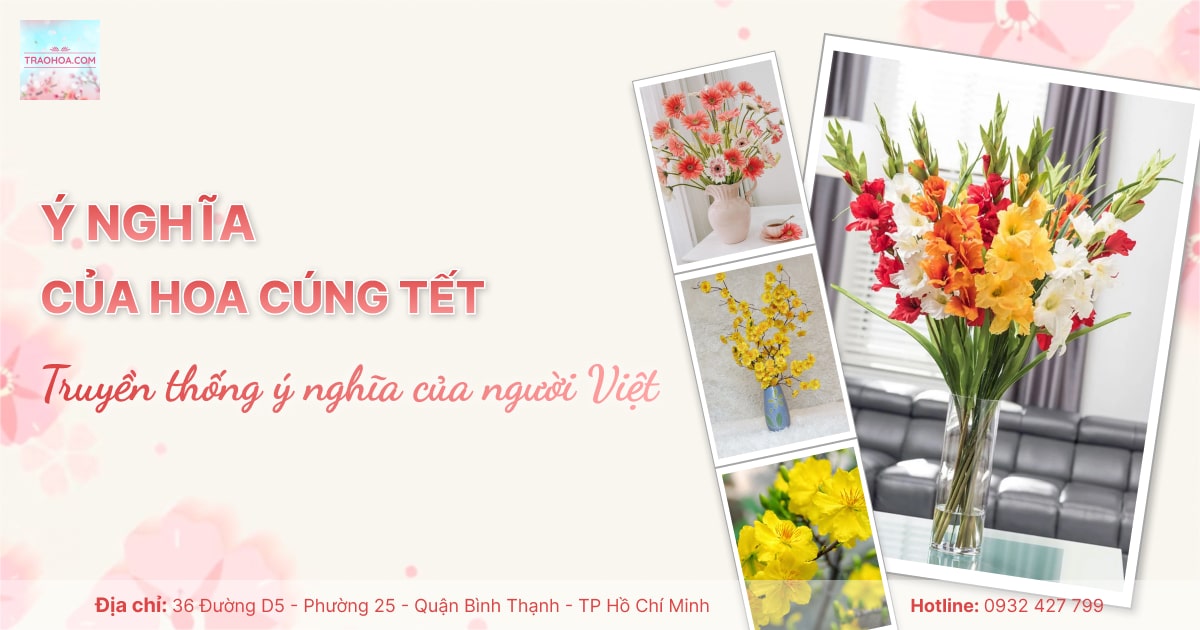 Ý nghĩa của hoa cúng tết | Truyền thống ý nghĩa của người Việt