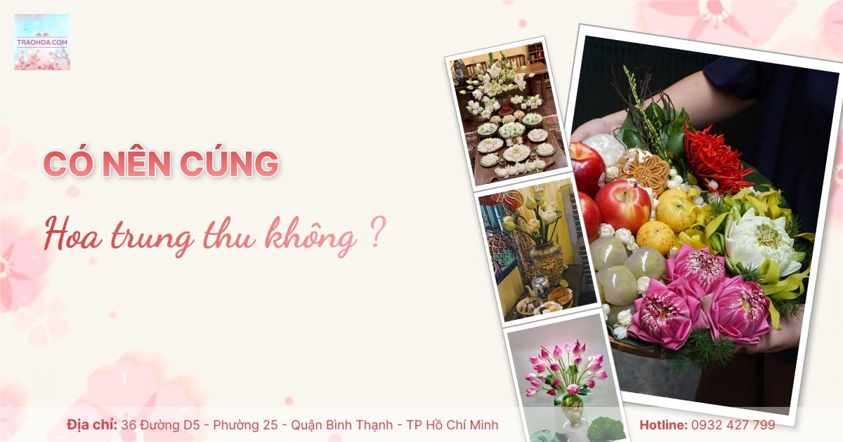 Có nên cúng hoa trung thu không?